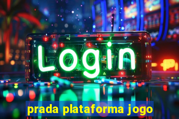 prada plataforma jogo